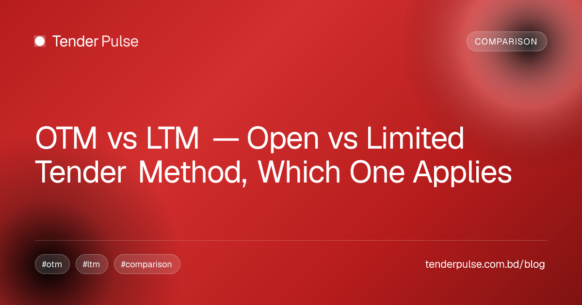 OTM vs LTM — Open vs Limited Tender Method, Which One Applies · TenderPulse